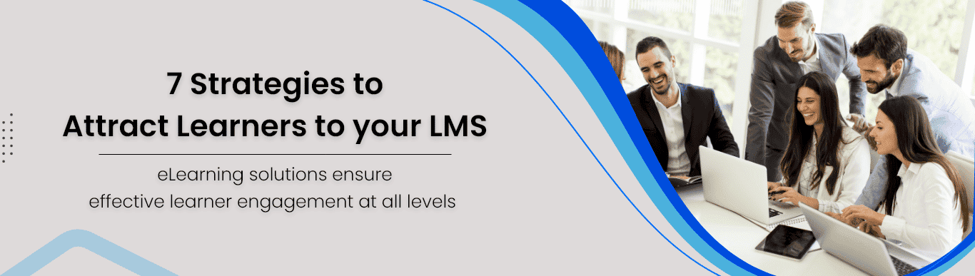 StrategiestoAttractLearnerstoyourLMS