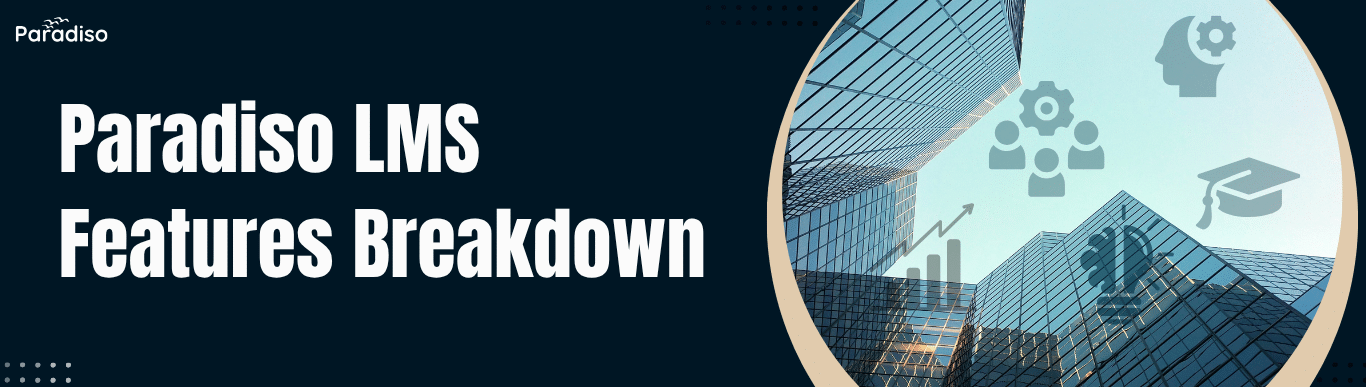 Paradiso LMS Features Breakdown